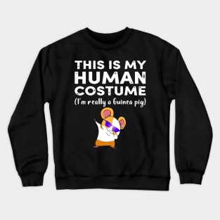 This My Human Costume I’m Really Guinea Pig Halloween (20) Crewneck Sweatshirt